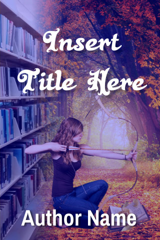 sample bookcover with a library that fades into a forest, with an open book and a modern girl shooting an old-fashioned bow and arrow