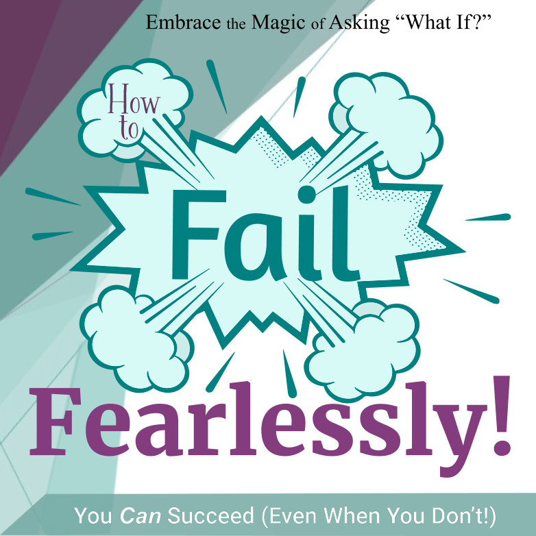 How to Fail Fearlessly, with an explosion happening behind the word fail