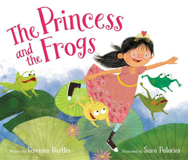 The Princess and the Frogs by Veronica Bartles, illustrated by Sara Palacios: a princess with dark hair and a pink dress skips across a bed of lily pads with 4 green frogs