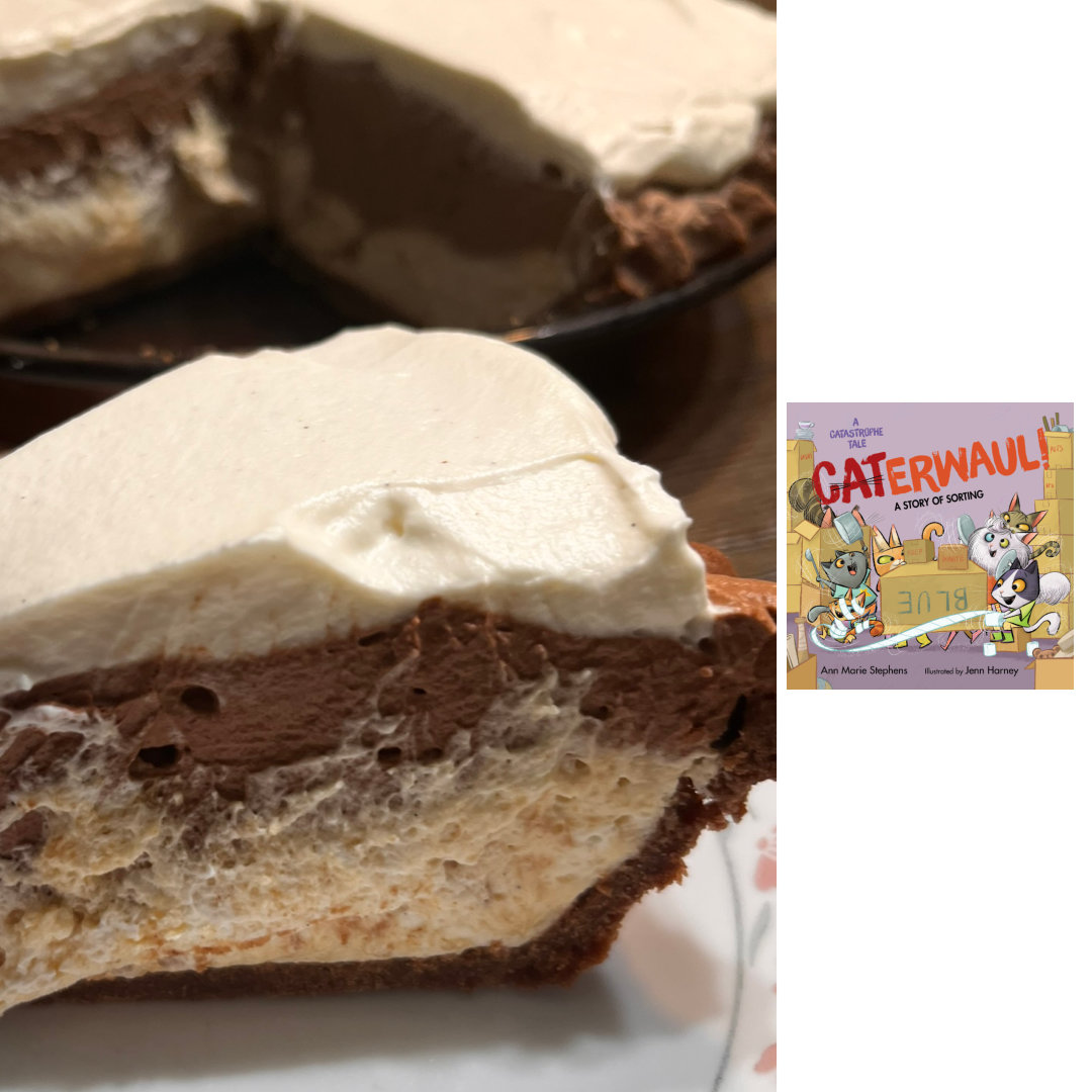 photo of a close-up cropped photo of a slice of Peanut Butter and Chocolate Mousse Pie on a white plate with a pink and green floral border. The pie has a flaky, chocolate crust, with thick, fluffy layers of peanut butter mousse, dark chocolate mousse, and vanilla whipped cream. Behind the slice of pie, slightly out of focus, is a full pie with one slice removed. To the right of the photo of the pie, against a white background, is a small image of the illustrated cover of CATERWAUL by Ann Marie Stephens and Jenn Harney. Several kittens are helping to pack stacks and stacks of boxes, many of which are labeled with various sorting tags like red and blue or keep and donate. The kittens aren't being as helpful as you would hope. Two are unspooling rolls of toilet paper and winding it around themselves and everything else. Two are making a ruckus by banging on pots and pans. Others are more interested in playing with the boxes than putting things inside them. The title, CATERWAUL! is displayed in a bold, red and orange font that looks like wide paintbrush strokes diagonally across the top third of the cover.