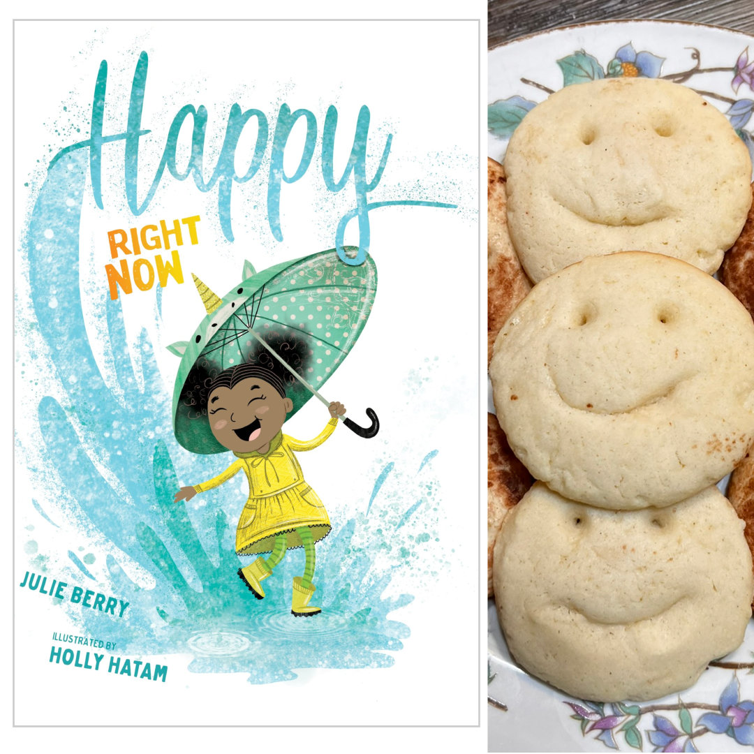 Cover for HAPPY RIGHT NOW by Julie Berry and illustrated by Holly Hatam. A Black girl wearing a yellow dress and galoshes and holding a teal unicorn umbrella splashes in a giant puddle against a white background. The title, with the word Happy in large, teal, script letters sweeps across the top of the page from the splash wave of the puddle, and in smaller, yellow, all-caps block letters are the words Right Now just above the girl's umbrella. To the right of the book cover is a close-up cropped photo of a plate full of Happy Smile Sugar Cookies - Three sugar cookies with happy faces carved into them.