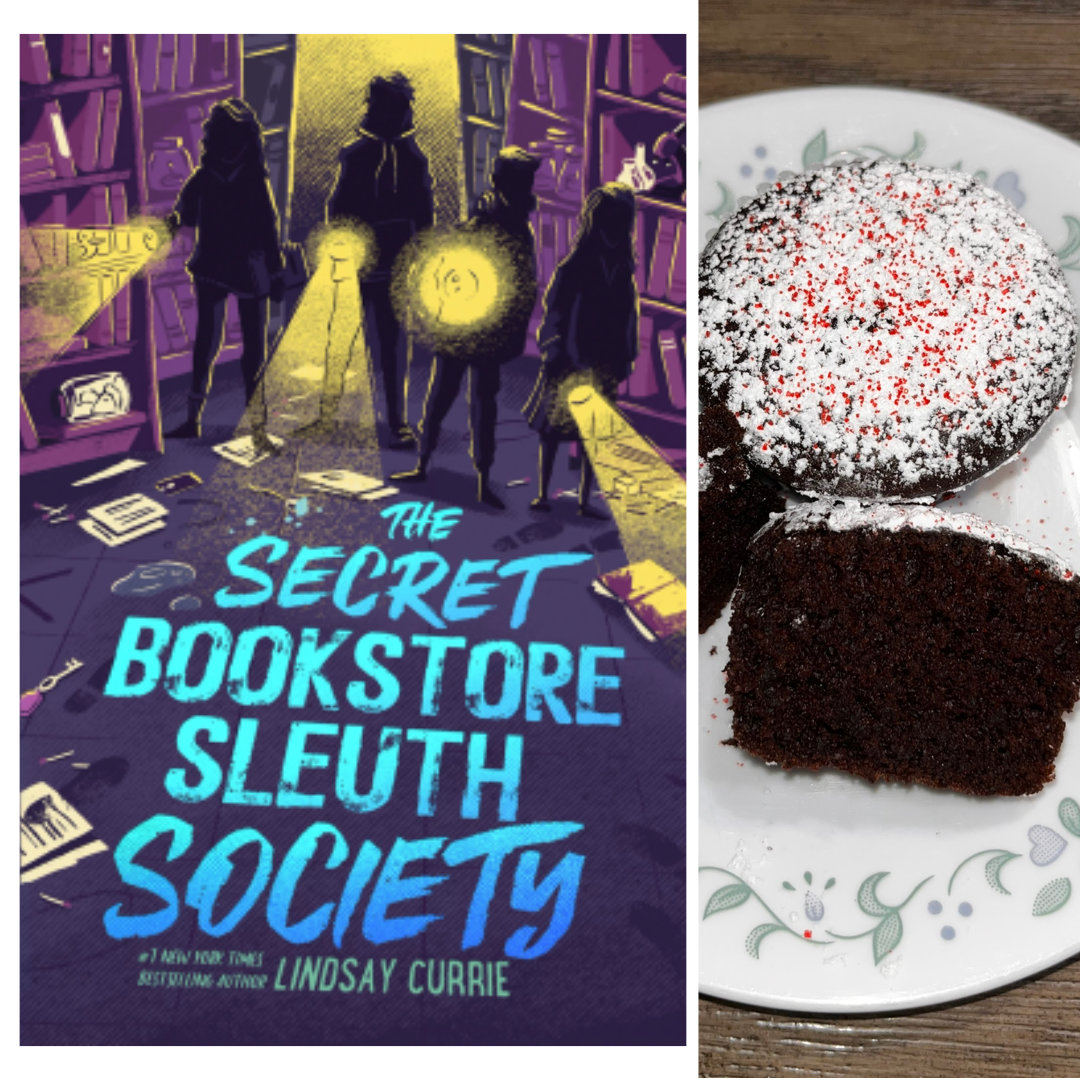 Cover of THE SECRET BOOKSTORE SLEUTH SOCIETY by Lindsay Currie. Four silhouettes of children holding flashlights, which are illuminated with glowing yellow beams, stand in front of some shadowy bookshelves. Loose papers and other debris are scattered on the floor in front of them. The title is written in an all-caps painted font in blue under the feet of the children. To the right of the cover image is a cropped photo of two dark chocolate cupcakes, dusted with powdered sugar and red sugar sprinkles, sit on a white plate with a green and blue floral border. One cupcake is cut in half, so you can see the detail of the crumb.