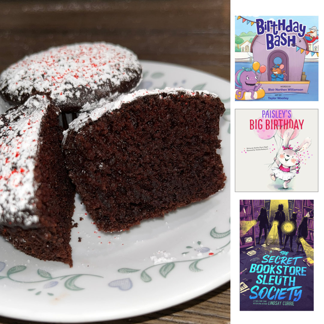 Close-up photo of two dark chocolate cupcakes, dusted with powdered sugar and red sugar sprinkles, sit on a white plate with a green and blue floral border. One cupcake is cut in half, so you can see the detail of the crumb. To the right of the photo, in a vertical column against a white background are three book covers: BIRTHDAY BASH by Blair Northen Williamson and Taylor Woolley. A small, brown, cartoon mouse in a captain's uniform stands on the deck of his purple houseboat, with streamers decorating the title. A purple octopus, wearing a blue headband, sits on a yellow and white pool floatie next to the houseboat, holding a bunch of balloons, and a seagull wearing a red polo shirt and white bucket hat sits on top of the houseboat roof. PAISLEY'S BIG BIRTHDAY by Heather Pierce Stigall and Natallia Bushuyeva. A little, grey bunny wearing a pink and white ruffly dress and a pink bow, stands against a white background. She holds a bunch of pink balloons in one hand and a pink and white striped party cracker in the other. The title is in tall, all-caps block letters in purple and dark pink over the balloon bunch. And THE SECRET BOOKSTORE SLEUTH SOCIETY by Lindsay Currie. Four silhouettes of children holding flashlights, which are illuminated with glowing yellow beams, stand in front of some shadowy bookshelves. Loose papers and other debris are scattered on the floor in front of them. The title is written in an all-caps painted font in blue under the feet of the children.